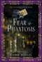 [Victorian Detectives 06] • Fear & Phantoms (The Victorian Detectives Book 6)